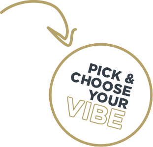 Pick & Choose Your Vibe